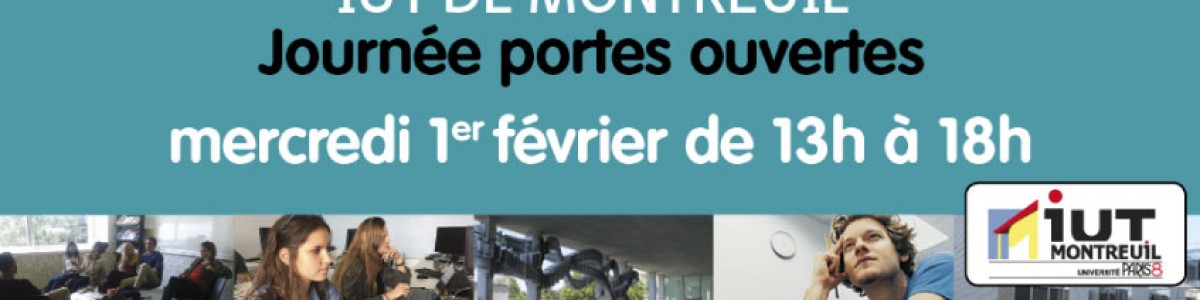 1er février 2017 Portes ouvertes à l’IUT de Montreuil